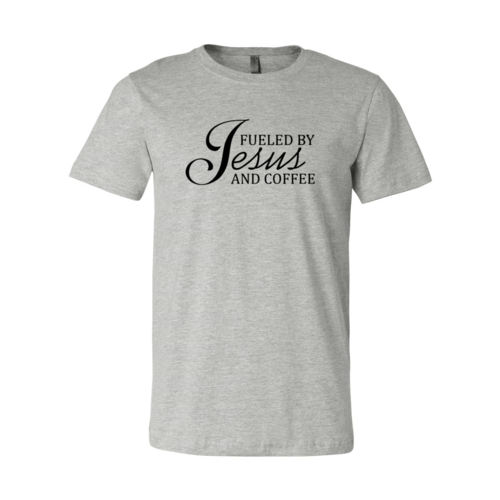 Fueled By Jesus And Coffee Shirt