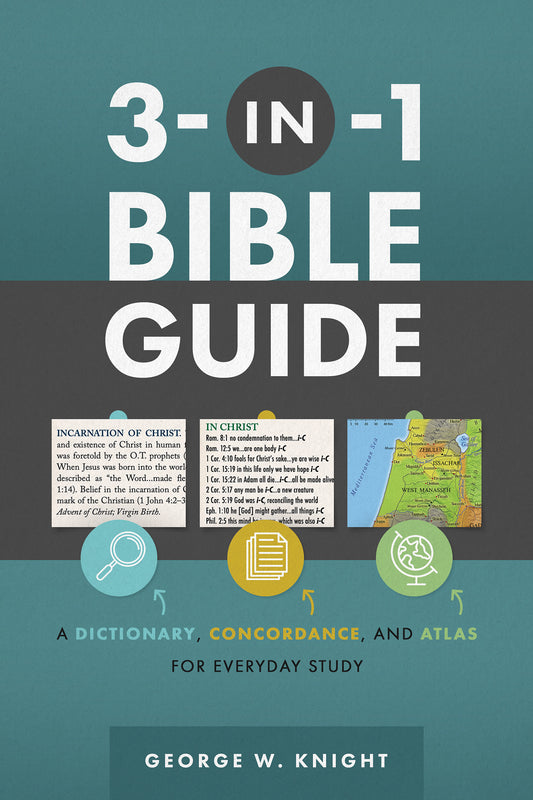 The 3-in-1 Bible Guide : A Dictionary, Concordance, and Atlas