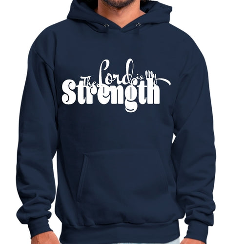 Mens Graphic Hoodie the Lord is my Strength Print