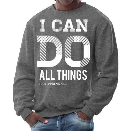 Mens Graphic Sweatshirt, i can do All Things Philippians 4:13